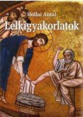 Hollai Antal - Lelkigyakorlatok