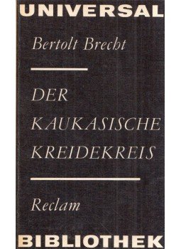 Brecht, Bertolt - Der kaukasische Kreidekreis Brecht, Bertolt - Der kaukasische Kreidekreis, Leipzig 1983 antikvár könyv