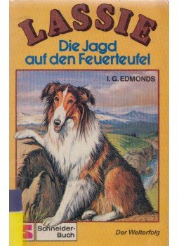 I. G. Edmonds - Lassie - Die Jagd auf den Feuerteufel, München 1980 antikvár könyv