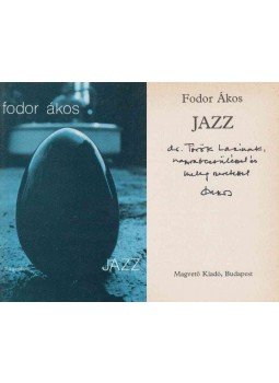 Fodor Ákos - Jazz (dedikált) Fodor Ákos - Jazz (dedikált), Budapest 1986 antikvár könyv