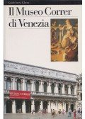 Eugenia Bianchi,Nadia Righi,Maria Christina Terzaghi - Il museo Correr di venezia