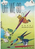 Kovács Anikó,Kövi Éva - Off we go 1. - Angol munkafüzet