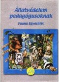 Pethő Ágnes,Sárfalvi Judit,Lehoczky János - Állatvédelem pedagógusoknak