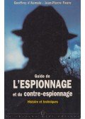 Geoffroy d'Aumale,Jean-Pierre Faure - Guide de l'espionnage et du contre-espionnage
