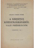 Melius Juhász Péter - A Krisztus közbenjárásáról való prédikációk