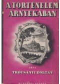 Trócsányi Zoltán - A történelem árnyékában