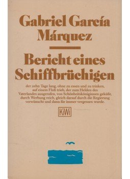 Gabriel García Márquez - Bericht eines Schiffbrüchigen Gabriel García Márquez - Bericht eines Schiffbrüchigen, Köln 1982 antikvár könyv