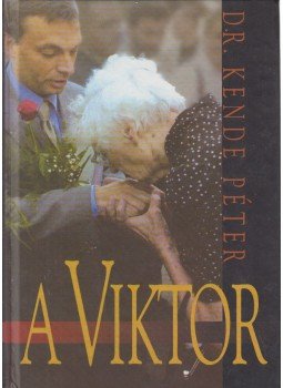 Dr. Kende Péter - A Viktor (dedikált) Dr. Kende Péter - A Viktor (dedikált), Budapest 0 antikvár könyv