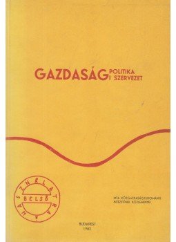 Major Iván - Gazdaságpolitika, gazdasági szervezet, Budapest 1982 antikvár könyv