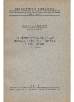Pierre Lambrechts - Composition Du Senat Romain De Septime Severe a Diocletien (193-284), Budapest 1937 antikvár könyv