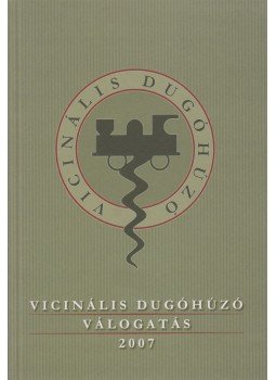 Dallos Györgyi - Vicinális dugóhúzó válogatás 2007, Budapest 2007 antikvár könyv
