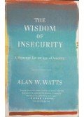 Alan W. Watts - The Wisdom of Insecurity