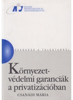 Csanádi Mária - Környezetvédelmi garanciák a privatizációban, Budapest 0 antikvár könyv