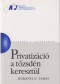 Korányi G. Tamás - Privatizáció a tőzsdén keresztül