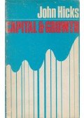 Hicks, John R. - Capital and Growth