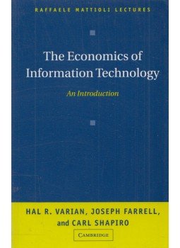 Hal R. Varian, Joseph Farrell, Carl Shapiro - The Economics of Information Technology Hal R. Varian, Joseph Farrell, Carl Shapiro - The Economics of Information Technology, Cambridge 2004 antikvár könyv