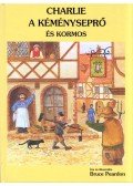 Bruce Peardon - Charlie a kéményseprő és Kormos