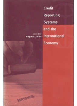 Miller, Margaret J. - Credit Reporting Systems and the International Economy Miller, Margaret J. - Credit Reporting Systems and the International Economy, Cambridge 2003 antikvár könyv