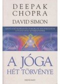 Deepak Chopra,David Simon - A jóga hét törvénye