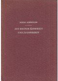 Albert Schweitzer - Aus meiner Kinderheit und Jugendzeit
