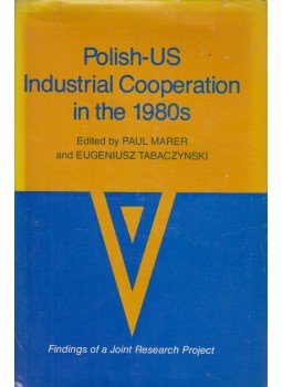 Paul Marer - Polish-Us Industrial Cooperation in the 1980s Paul Marer - Polish-Us Industrial Cooperation in the 1980s, Bloomington 1981 antikvár könyv