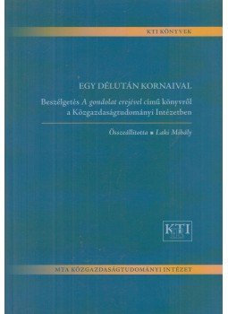 Laki Mihály - Egy délután Kornaival Laki Mihály - Egy délután Kornaival, Budapest 2006 antikvár könyv