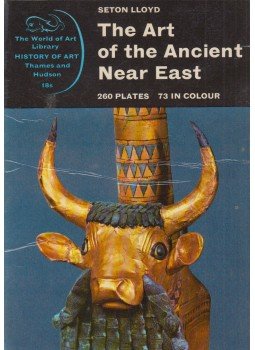 Seton Lloyd - The Art of the Ancient Near East, London 1963 antikvár könyv