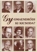 Kovácsné Nagy Katalin (szerk.) - Gyomaendrődi ki kicsoda?
