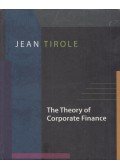 Jean Tirole - The Theory of Corporate Finance