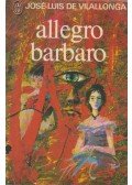 José-Luis de Vilallonga - Allegro Barbaro