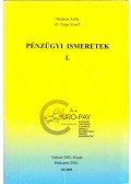Madaras Attila,Dr. Varga József - Pénzügyi ismeretek I.