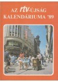 Boros János (szerk.) - Az RTV-újság kalendáriuma '89