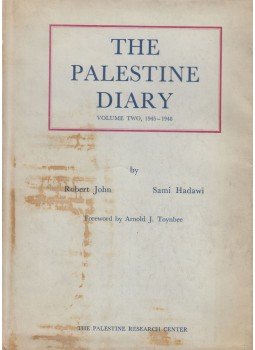 Robert John, Sami Hadawi - The Palestine Diary Robert John, Sami Hadawi - The Palestine Diary, Beirut 1970 antikvár könyv
