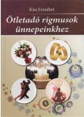 Kiss Erzsébet,Ofella Györgyné - Ötletadó rigmusok ünnepeinkhez