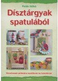 Polák Ildikó - Dísztárgyak spatulából