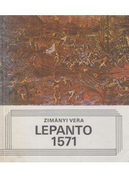 Zimányi Vera - Lepanto, 1571 (dedikált), Budapest 1983 antikvár könyv