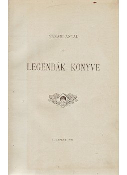 Váradi Antal - Legendák könyve. Versek. I–II. kötet, Budapest 1895 antikvár könyv