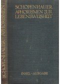 Schopenhauer, Arthur - Schopenhauers Aphorismen zur Lebensweisheit