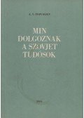 A. V. Topcsijev - Min dolgoznak a szovjet tudósok
