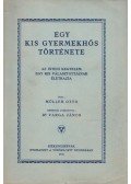 Müller Ottó - Egy kis gyermekhős története