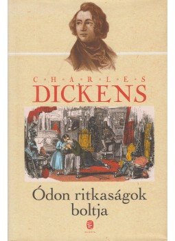 Charles Dickens - Ódon ritkaságok boltja Charles Dickens - Ódon ritkaságok boltja, Budapest 2011 antikvár könyv
