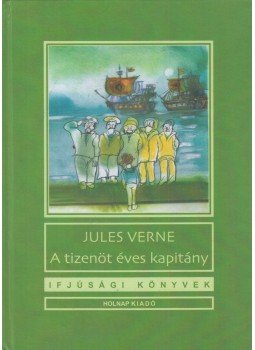 Jules Verne - A tizenöt éves kapitány Jules Verne - A tizenöt éves kapitány, Budapest 2015 antikvár könyv