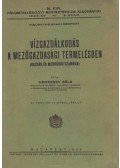 Kenessey Béla - Vízgazdálkodás a mezőgazdasági termelésben