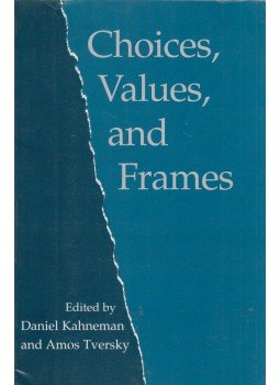 Daniel Kahneman, Amos Tversky - Choices, Values, and Frames Daniel Kahneman, Amos Tversky - Choices, Values, and Frames, New York 2000 antikvár könyv