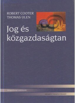 Robert Cooter, Thomas Ulen - Jog és közgazdaságtan Robert Cooter, Thomas Ulen - Jog és közgazdaságtan, Budapest 2005 antikvár könyv
