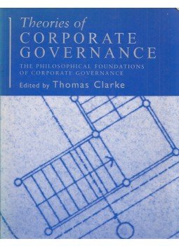Thomas Clarke - Theories of Corporate Governance: The Philosophical Foundations of Corporate Governance, Abingdon, Oxfordshire 2004 antikvár könyv