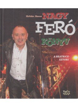 Zoltán János - Nagy Feró könyv (dedikált) Zoltán János - Nagy Feró könyv (dedikált), 2010 antikvár könyv