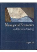 Michael R. Baye,Richard O. Beil - Managerial Economics and Business Strategy