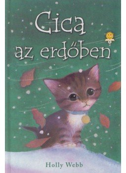 Holly Webb - Cica az erdőben Holly Webb - Cica az erdőben, Szeged 2013 antikvár könyv