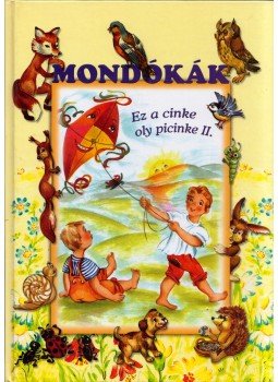 Dömös Margit - Mondókák - Ez a cinke oly picinke II. Dömös Margit - Mondókák - Ez a cinke oly picinke II., Budapest 0 antikvár könyv